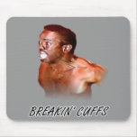 breakin' cuffs mousepads