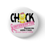 Breast Cancer Chick Interrupted 2 buttons