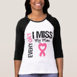 Breast Cancer Everyday I Miss My Mum Shirt
