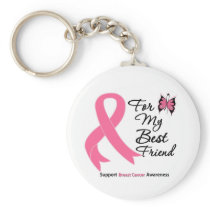 Breast Cancer For My Best Friend Key Chains