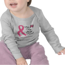 Breast Cancer For My Best Friend Shirts