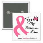 Breast Cancer For My Sister-in-Law Pinback Button
