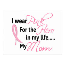 Breast Cancer HERO IN MY LIFE, MY MOM 1 Post Cards