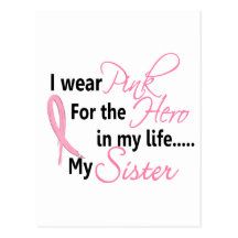 Breast Cancer HERO IN MY LIFE, MY SISTER 1 Post Cards
