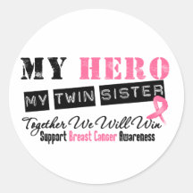 Breast Cancer HERO My Twin Sister Round Sticker