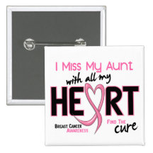 Breast Cancer I Miss My Aunt Pinback Buttons