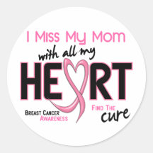 Breast Cancer I Miss My Mum Round Stickers
