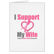 Breast Cancer I Support My Wife Card