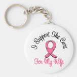 Breast Cancer I Support The Cure For My Wife Keychains