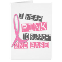Breast Cancer I Wear Pink For 2nd Base 37 Card