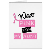 Breast Cancer I Wear Pink For My Aunt Card