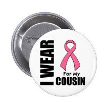 Breast Cancer I Wear Pink For My Cousin