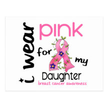 Breast Cancer I WEAR PINK FOR MY DAUGHTER 43 Post Cards