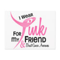 BREAST CANCER I Wear Pink For My Friend 41 postcards