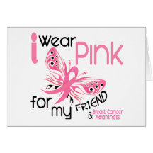 Breast Cancer I WEAR PINK FOR MY FRIEND 45 Greeting Card