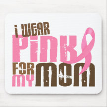 Breast Cancer I WEAR PINK FOR MY MOM 6.3 Mousepad