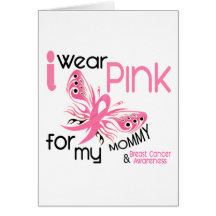 Breast Cancer I WEAR PINK FOR MY MOMMY 45 Greeting Card