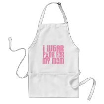 BREAST CANCER I Wear Pink For My Mum 16 Aprons