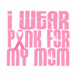 BREAST CANCER I Wear Pink For My Mum 16 t-shirts