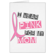 Breast Cancer I Wear Pink For My Mum 37 Greeting Card