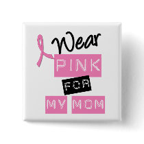 Breast Cancer I Wear Pink For My Mum