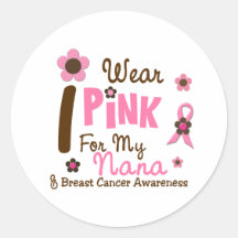Breast Cancer I Wear Pink For My Nana 12 Round Stickers