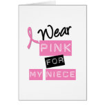 Breast Cancer I Wear Pink For My Niece Card
