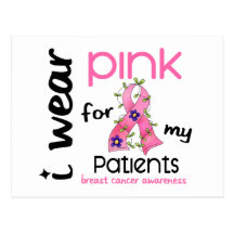 Breast Cancer I WEAR PINK FOR MY PATIENTS 43 Postcards
