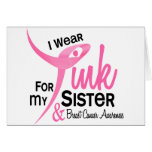 BREAST CANCER I Wear Pink For My Sister 41 Greeting Card