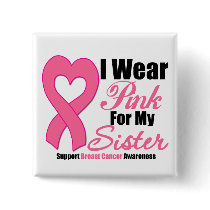 Breast Cancer: I Wear Pink For My Sister