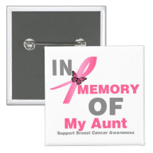 Breast Cancer In Memory of My Aunt Pinback Buttons