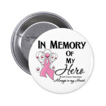 Breast Cancer In Memory of My Hero Button