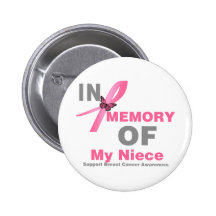 Breast Cancer In Memory of My Niece Pinback Buttons