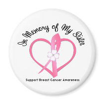 Breast Cancer In Memory of My Sister Fridge Magnets