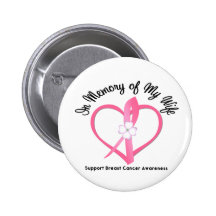 Breast Cancer In Memory of My Wife Pinback Button