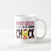 Breast Cancer Messed With The Wrong Chick Mug