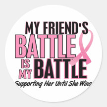 Breast Cancer My BATTLE TOO 1 Friend Round Sticker