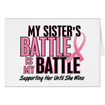 Breast Cancer My BATTLE TOO 1 Sister Greeting Card
