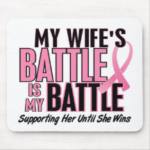 Breast Cancer My BATTLE TOO 1 Wife Mouse Mat