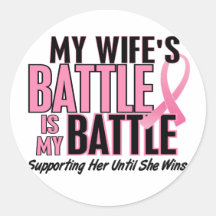 Breast Cancer My BATTLE TOO 1 Wife Stickers