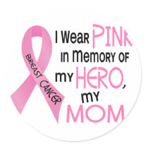 Breast Cancer PINK IN MEMORY OF MY MOM 1