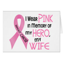 Breast Cancer PINK IN MEMORY OF MY WIFE 1 Greeting Card