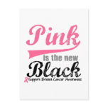 Breast Cancer Pink is The New Black postcards