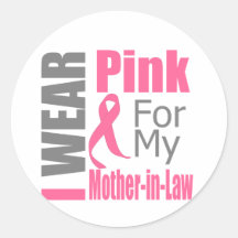 Breast Cancer Ribbon I Wear Pink Mother-in-Law Round Sticker