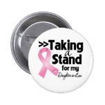 Breast Cancer Taking a Stand For My DaughterInLaw Pin