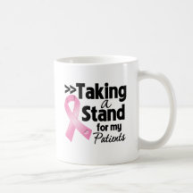 Breast Cancer Taking a Stand For My Patients Coffee Mugs
