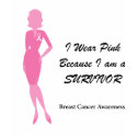 Breast Cancer Wear Pink - Survivor t-shirts