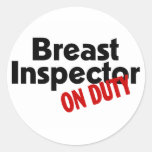 Breast Inspector On Duty Round Stickers