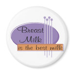 Breast Milk Is The Best Milk magnets