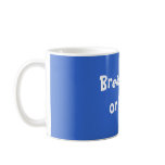 Breast milk or bust! coffee mug